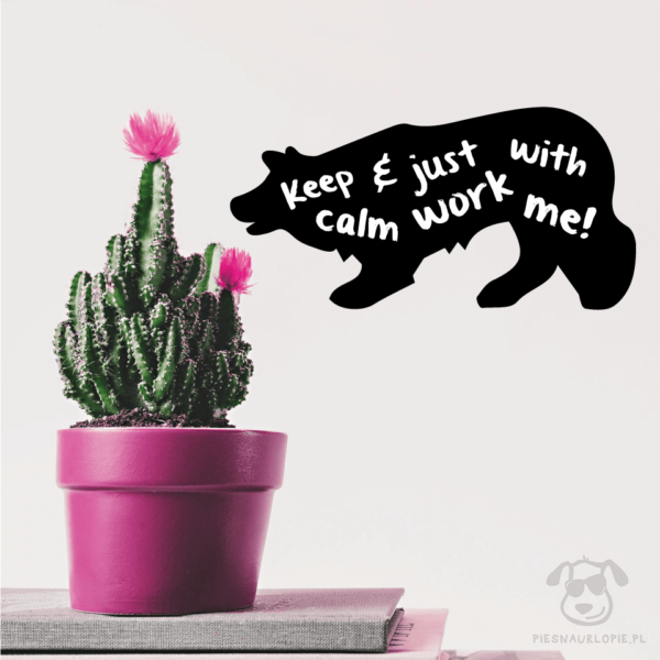 Naklejka na ścianę "Keep calm and just work with me" idealna dla właścicieli psów rasy border collie. Na prezent dla miłośnika zwierząt czy jako gadżet dla wielbiciela psów.