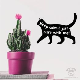 Naklejka na ścianę "Keep calm and just purr with me" idealna dla właścicieli kotów. Na prezent dla miłośnika zwierząt czy jako gadżet dla wielbiciela kota.