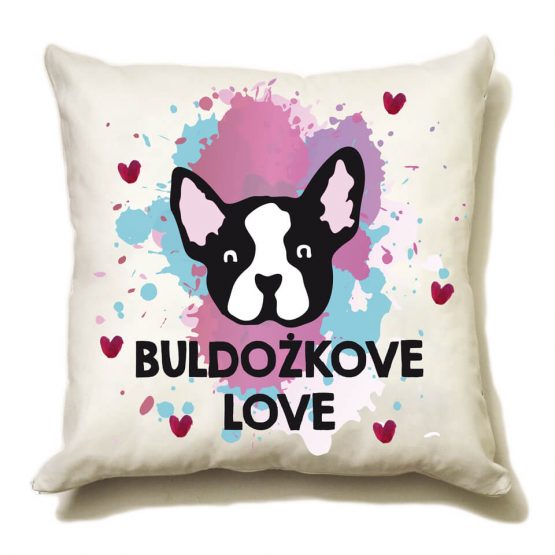Poduszka "buldożkove love" idealna dla właściciela psa rasowego (buldożek francuski). Na prezent dla miłośnika zwierząt czy jako gadżet dla wielbiciela psów.