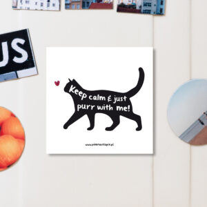Magnes "Keep calm & just purr with me" idealny dla właściciela kota (i każdego mruczka, którego dotyczy ;)) na lodówkę, okap, a nawet metalowe drzwi. Na prezent dla miłośnika zwierząt czy jako gadżet dla wielbiciela kotów.